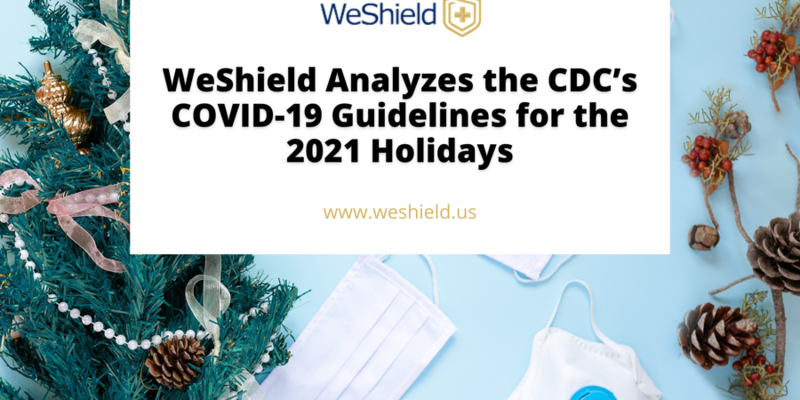 WeShield Analyzes the CDC’s COVID-19 Guidelines for the 2021 Holidays