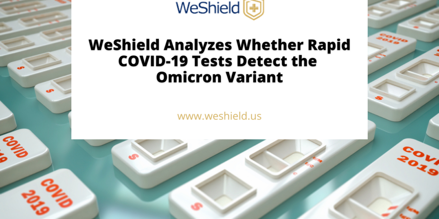WeShield Analyzes Whether Rapid COVID-19 Tests Detect the Omicron Variant