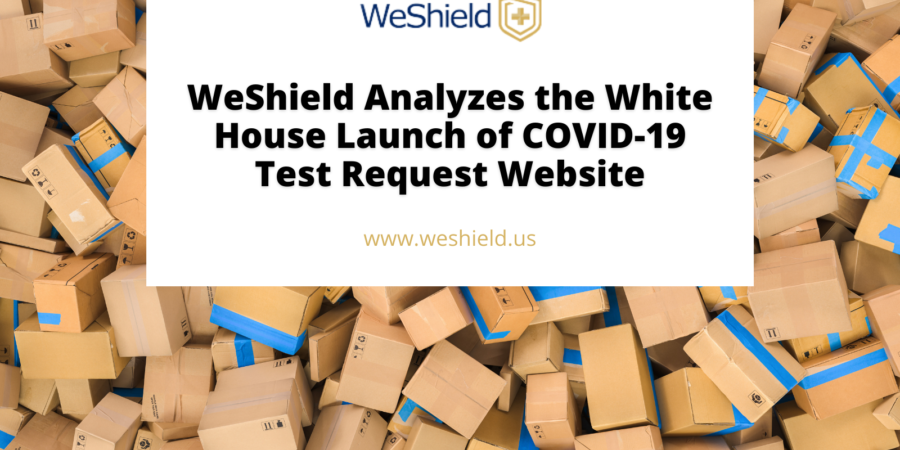 WeShield Analyzes the White House Launch of COVID-19 Test Request Website