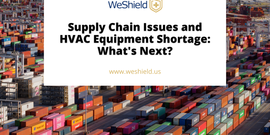 Supply Chain Issues and HVAC Equipment Shortage: What’s Next?