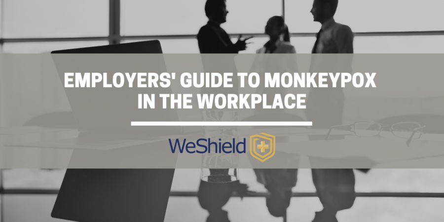 Employers’ Guide to Monkeypox in the Workplace